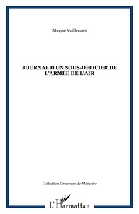 Maryse Vuillermet - Journal d'un sous-officier de l'armée de l'air.