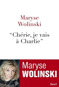 Maryse Wolinski - "Chérie, je vais à Charlie".