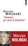 Maryse Wolinski - Chérie, je vais à Charlie.