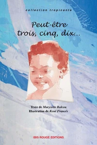 Peut-être trois, cinq, dix...