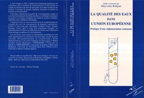 Maryvonne Bodiguel - La qualité des eaux dans l'Union européenne - Pratique d'une réglementation commune.