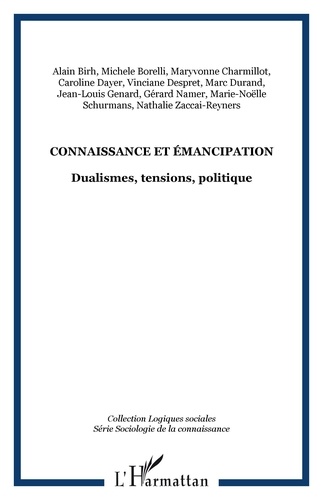 Maryvonne Charmillot et Caroline Dayer - Connaissance et émancipation - Dualismes, tensions, politique.