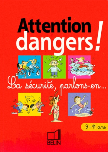 Maryvonne Fort - Attention Dangers ! 9-11ans, La Securite, Parlons-En....