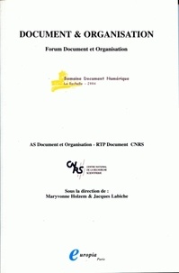 Maryvonne Holzem - Document et organisation - Actes du forum pluridisciplinaire Document et organisation : semaine document numérique, La Rochelle, 22-25 juin 2004.