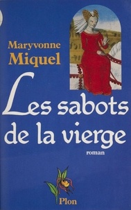 Maryvonne Miquel - Les Sabots de la Vierge.