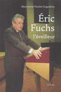 Eric Fuchs, l'éveilleur
