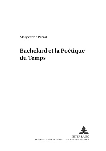 Maryvonne Perrot - Bachelard et la poétique du temps.