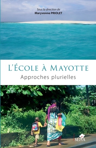 L'école à Mayotte. Approches plurielles