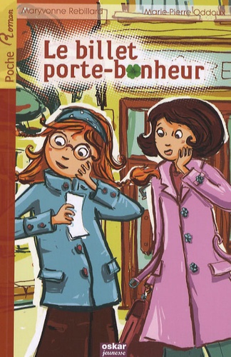 Maryvonne Rebillard et Marie-Pierre Oddoux - Le billet porte-bonheur.