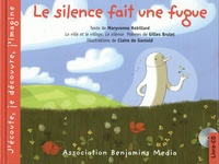 Maryvonne Rebillard et Gilles Brulet - Le silence fait une fugue. 1 CD audio