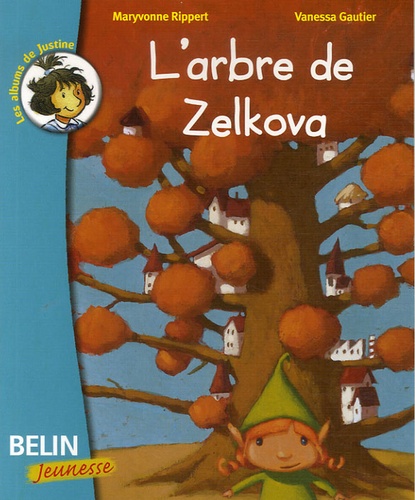 Maryvonne Rippert et Vanessa Gautier - L'arbre de Zelkova.