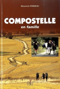 Maryvonne Robineau - Compostelle en famille.