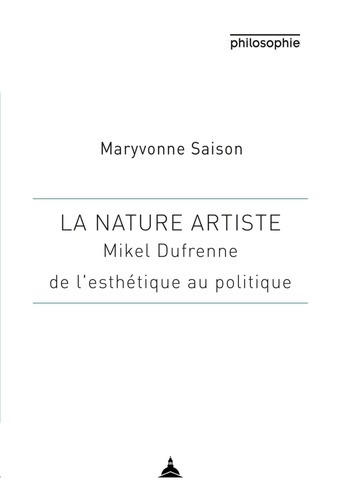 La nature artiste. Mikel Dufrene, de l'esthétique au politique