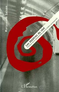 LES THEATRES DU REEL. Pratiques de la représentation dans le théâtre contemporain