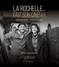 Maryz Bessaguet - La Rochelle... fait son cinéma - Atmosphère... atmosphère....