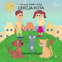  Marzena Zagaja - Lekcja Kota - Przygody Agatki i Antka, #1.