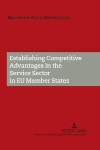 Marzenna anna Weresa - Establishing Competitive Advantages in the Service Sector in EU Member States.