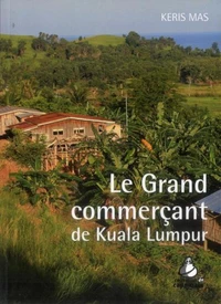 Le Grand commerçant de Kuala Lumpur