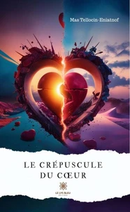 Le crépuscule du coeur