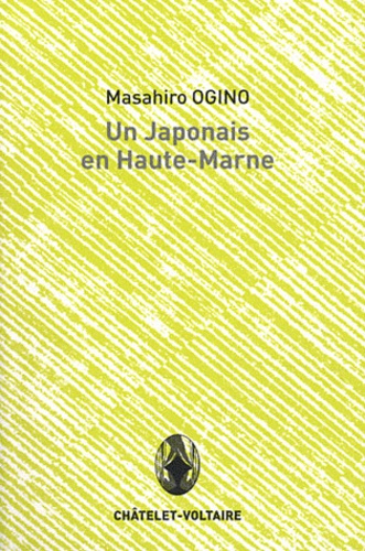 Masahiro Ogino - Un Japonais en Haute-Marne.