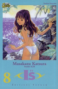 Masakazu Katsura - I''s Tome 8 : .