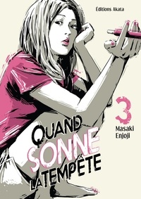 Masaki Enjoji et Ryoko Akiyama - QD SONNE TEMPET  : Quand sonne la tempête - Tome 3.