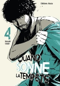 Masaki Enjoji - Quand sonne la tempête Tome 4 : .