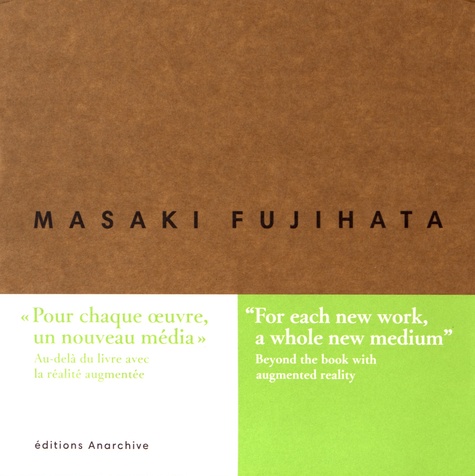 Masaki Fujihata et Anne-Marie Duguet - Masaki Fujihata - Edition français-anglais-japonais.