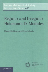 Masaki Kashiwara et Pierre Schapira - Regular and Irregular Holonomic D-Modules.