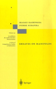 Masaki Kashiwara - Sheaves on Manifolds.