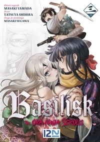 Masaki Yamada et Tatsuya Shihira - Basilisk - The Oka Ninja Scrolls Tome 3 : .