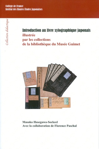 Introduction au livre xylographique japonais illustrée par les collections de la bibliothèque du Musée Guimet