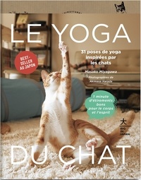 Masako Miyagawa - Le yoga du chat - 31 poses de yoga inspirées par les chats.