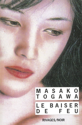 Masako Togawa - Le Baiser de feu.