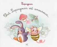 Chut, Lapingouin est amoureux...