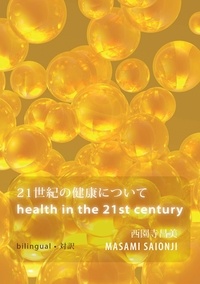  Masami Saionji - Health in the 21st Century / ２１世紀の健康について.