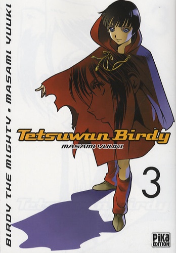 Masami Yuuki - Tetsuwan Birdy Tome 3 : .