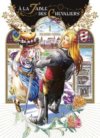 A la Table des Chevaliers Tome 1