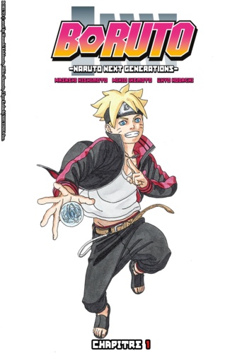  Masashi Kishimoto et  Ukyo Kodachi - Boruto - Naruto Next Generations - Chapitre 1 - Boruto Uzumaki !!.