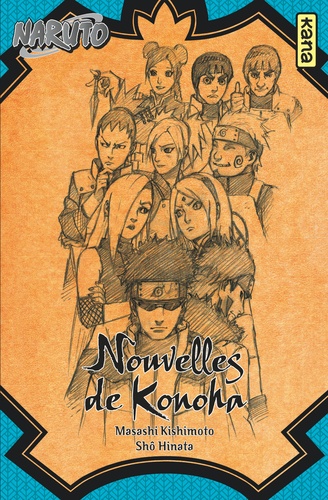 Masashi Kishimoto et Shô Hinata - Naruto  : Nouvelles de Konoha - Une journée idéale pour un mariage.