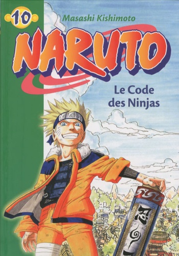 Masashi Kishimoto - Naruto Tome 10 : Le code des Ninjas.