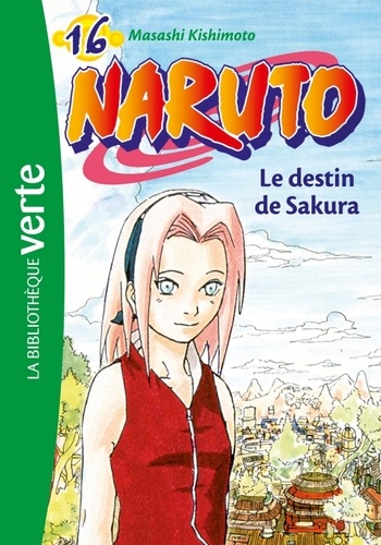 Masashi Kishimoto - Naruto Tome 16 : Le destin de Sakura.
