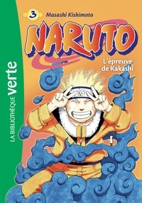 Masashi Kishimoto - Naruto Tome 3 : L'épreuve de Kakashi.