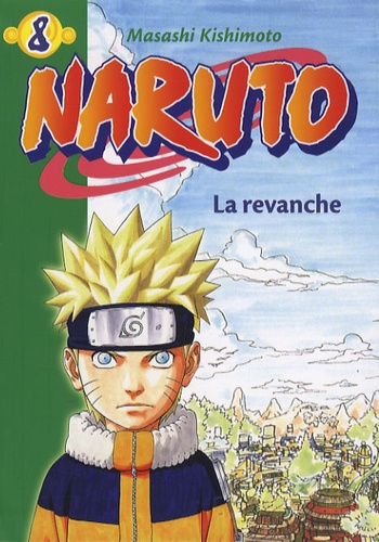 Masashi Kishimoto - Naruto Tome 8 : La revanche.