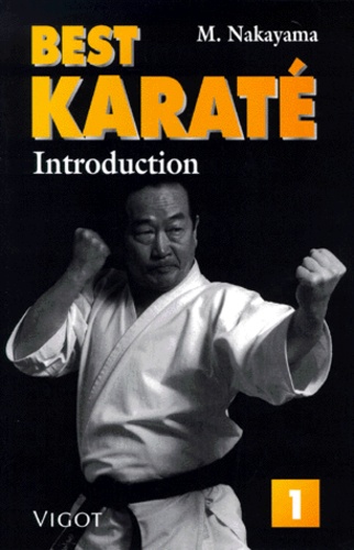 Masatoshi Nakayama - Best karaté Tome 1 - Introduction.