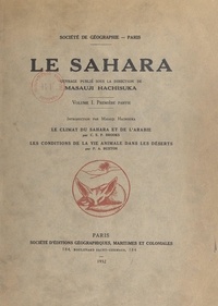 Masauji Hachisuka et C. E. P. Brooks - Le Sahara (1) - Le climat du Sahara et de l'Arabie. Suivi de Les conditions de la vie animale dans les déserts.
