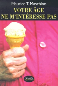 Votre âge ne m'intéresse pas
