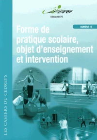 Forme de pratique scolaire, objet d'enseignement et intervention