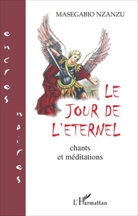 Masegabio Nzanzu - Le jour de l'Eternel - Chants et méditation.