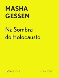 Na Sombra do Holocausto